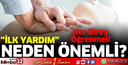'İlk Yardım'ın önemi büyük 