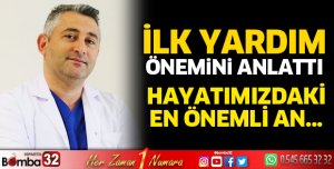 İlk Yardımın önemini anlattı