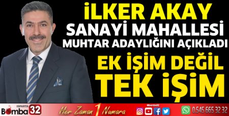 İlker Akay, Sanayi Mahallesi Muhtar Adaylığını açıkladı