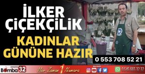 İlker Çiçekçilik Kadınlar Gününe hazır