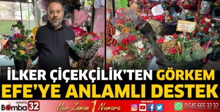 İlker Çiçekçilik’ten Görkem Efe’ye Anlamlı Destek