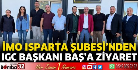 İMO Isparta Temsilcileri IGC Başkanı Baş’a ziyaret 