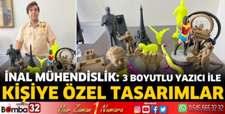 İnal Mühendislik: 3 boyutlu yazıcı ile kişiye özel tasarımlar