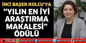 İNCİ BAŞER KOLCU’YA YILIN EN İYİ ARAŞTIRMA MAKALESİ ÖDÜLÜ