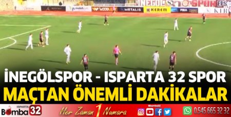 İnegölspor Isparta 32 Spor maçı canlı anlatım