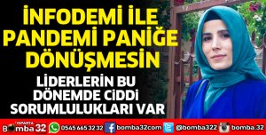 İNFODEMİ İLE PANDEMİ PANİĞE DÖNÜŞMESİN