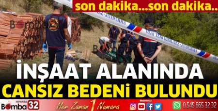 İnşaat alanında cansız bedeni bulundu 