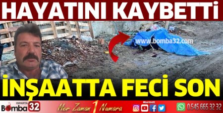 İnşaat işçisinin acı sonu