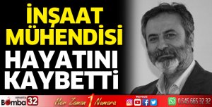 İnşaat Mühendisi kalbine yenildi