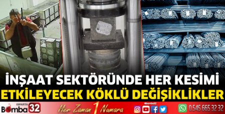 İnşaat sektöründe her kesimi etkileyecek köklü değişiklikler