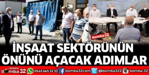 İNŞAAT SEKTÖRÜNÜN ÖNÜNÜ AÇACAK ADIMLAR