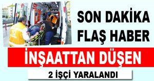 İnşaattan Düşen 2 İşçi Yaralandı