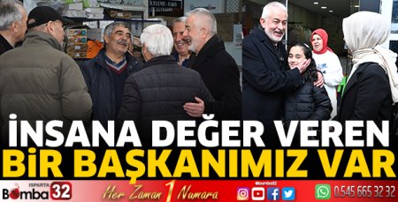 İnsana değer veren bir başkanımız var
