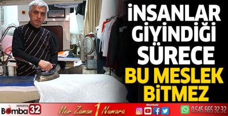 İnsanlar giyindiği sürece bu meslek bitmez