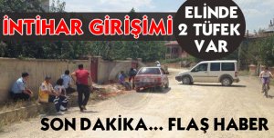 İNTİHAR GİRİŞİMİ