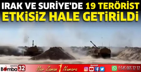 Irak ve Suriye'de 19 terörist etkisiz hale getirildi