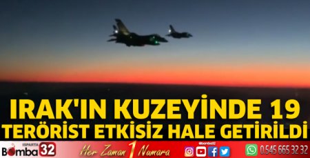 Irak'ın kuzeyinde 19 terörist etkisiz hale getirildi