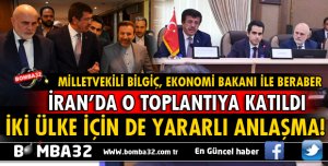TÜRKİYE EKONOMİSİNİN TEMSİLCİLERİ İRAN'DA
