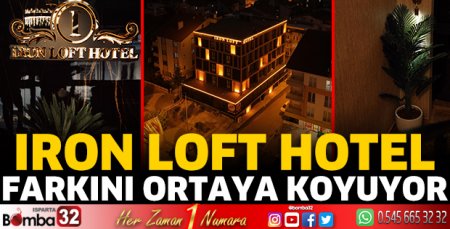 IRON Loft Hotel farkını ortaya koyuyor