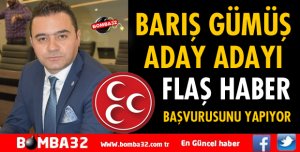 İŞ ADAMI BARIŞ GÜMÜŞ ADAY ADAYI OLUYOR