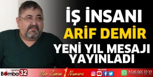 İŞ İNSANI ARİF DEMİR'DEN YENİ YIL MESAJI