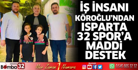 İş İnsanı Köroğlu’ndan Isparta 32 Spor’a maddi destek