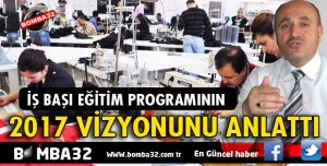 İŞ-KUR İŞ BAŞI EĞİTİM PROGRAMININ 2017 VİZYONU