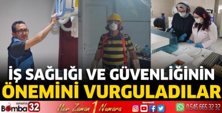 İş Sağlığı ve Güvenliğinin önemini vurguladılar