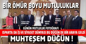 İŞ VE SİYASET DÜNYASI BU DÜĞÜN DE BULUŞTU
