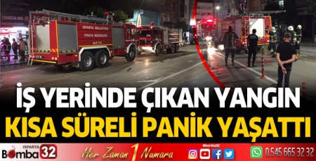İş yerinde çıkan yangın kısa süreli panik yaşattı