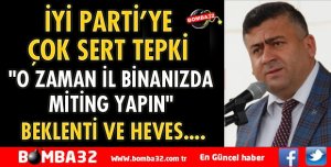 İSA YALÇIN'DAN İYİ PARTİ'YE ÇOK SERT TEPKİ