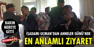 İŞADAMI UÇMAN'DAN EN ANLAMLI ZİYARET
