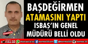 ISBAŞ'IN YENİ GENEL MÜDÜRÜ BELLİ OLDU