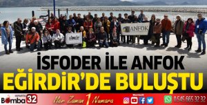 İSFODER ile ANFOK Eğirdir'de buluştu