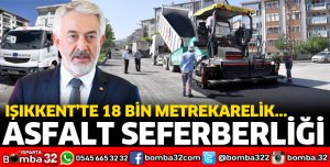 IŞIKKENT’TE 18 BİN METREKARELİK ASFALT