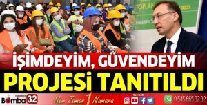 İşimdeyim Güvendeyim Projesi Tanıtıldı