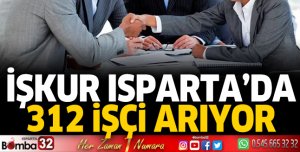 İŞKUR Isparta'da 312 işçi arıyor