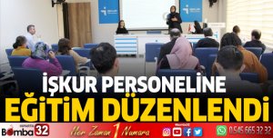 İŞKUR personeline eğitim düzenlendi