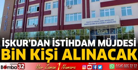 İŞKUR üzerinden Bin kişi istihdam edilecek  