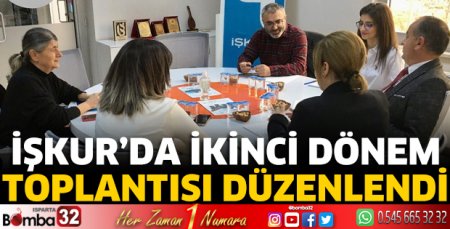 İŞKUR'da ikinci dönem toplantısı düzenlendi.
