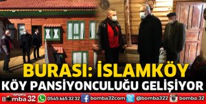 İSLAMKÖY’DE KÖY PANSİYONCULUĞU GELİŞİYOR