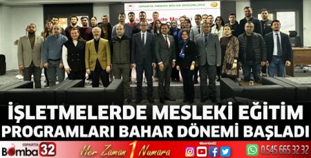 İşletmelerde Mesleki Eğitim Programları Bahar Dönemi Başladı