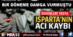 İSMAİL YILMAZ VEFAT ETTİ...