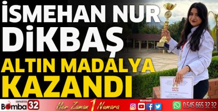 İsmehan Nur Dikbaş, Altın madalya kazandı