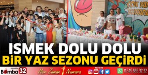 ISMEK dolu dolu bir yaz sezonu geçirdi