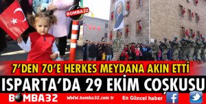 ISPARTA'DA 29 EKİM COŞKUYLA KUTLANDI