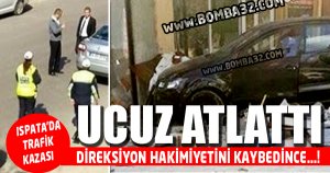 ISPARATDA OTOMOBİL İNŞAAT ALANINA DALDI