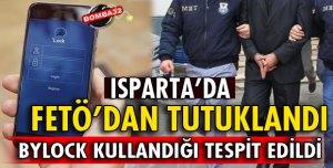 ISPARTA 1 KİŞİ BYLOCK'TAN TUTUKLANDI
