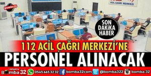 ISPARTA 112 ACİL ÇAĞRI MERKEZİNE PERSONEL ALINACAK