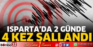 Isparta 2 günde 4 kez sallandı